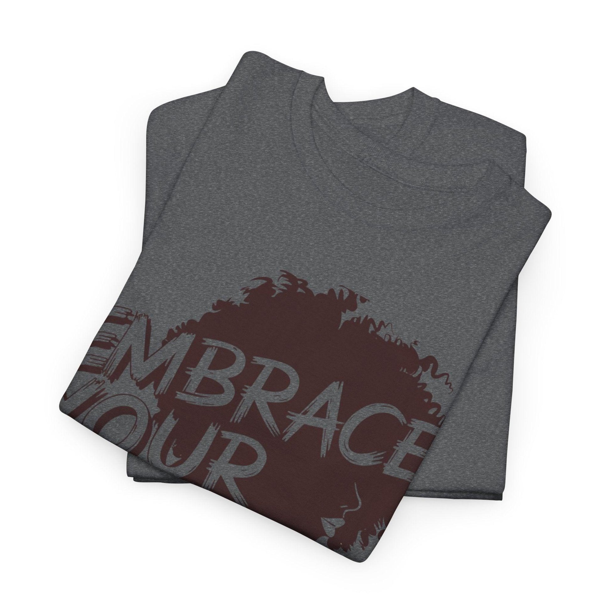 Embrace Your Power T-shirt for Empowerment - SosirrealByDesign