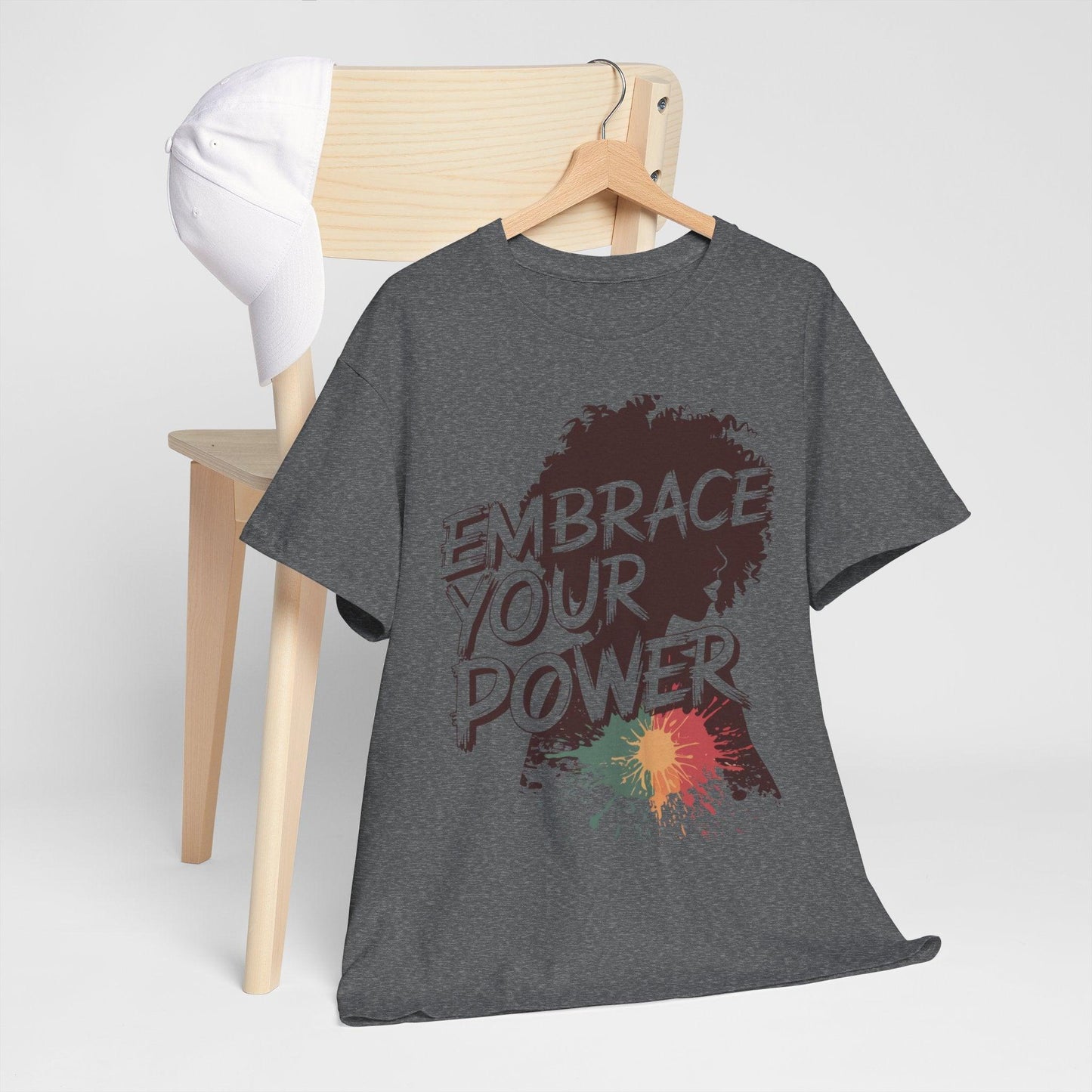 Embrace Your Power T-shirt for Empowerment - SosirrealByDesign
