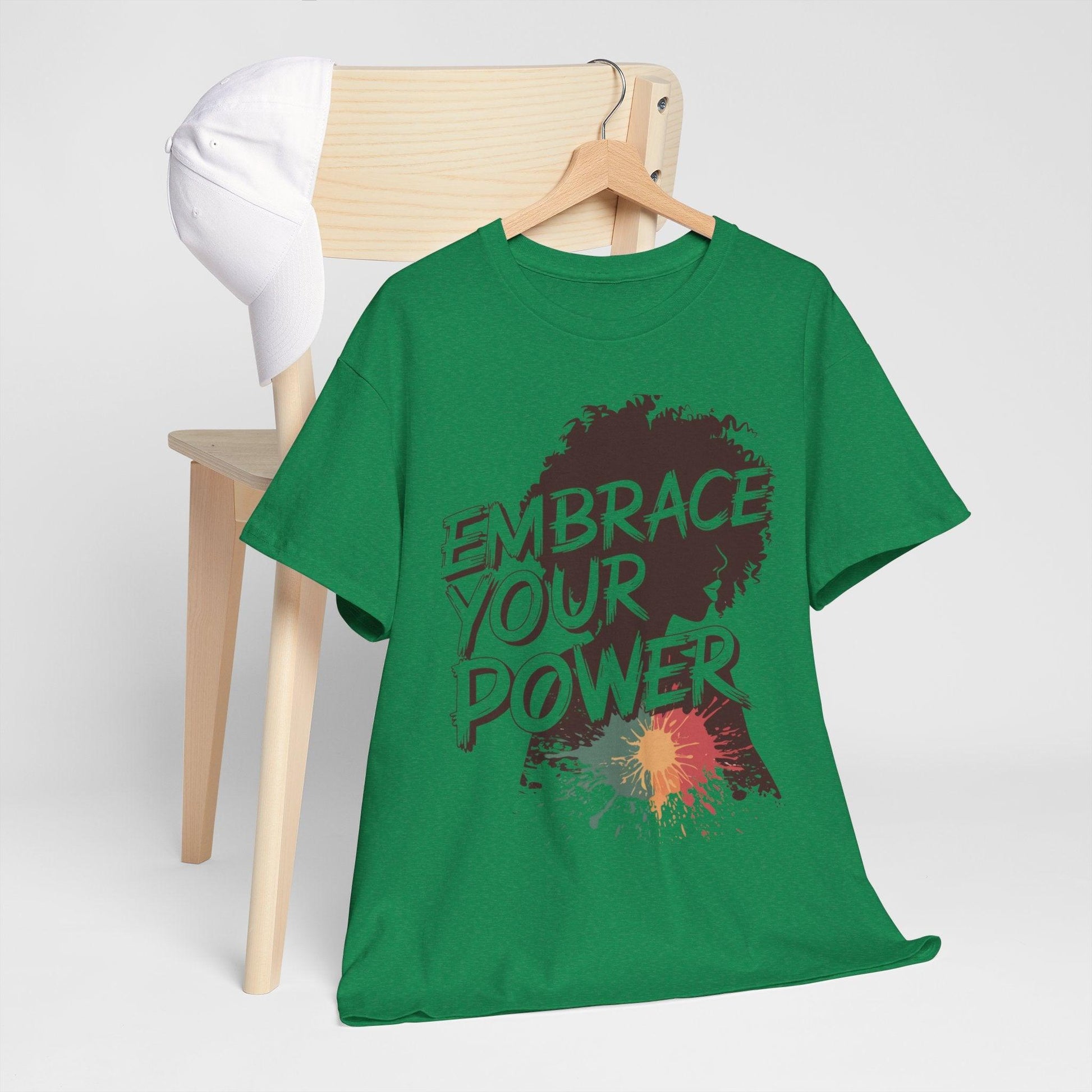 Embrace Your Power T-shirt for Empowerment - SosirrealByDesign