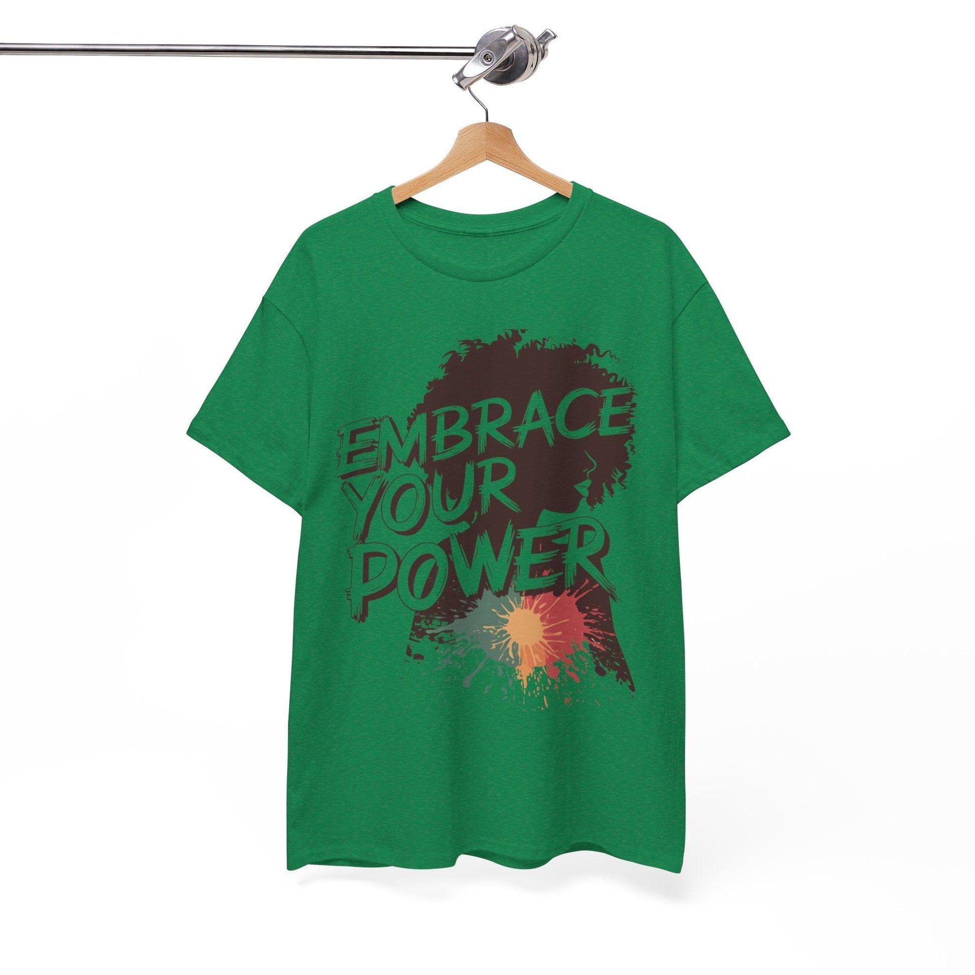 Embrace Your Power T-shirt for Empowerment - SosirrealByDesign
