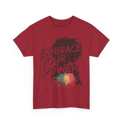 Embrace Your Power T-shirt for Empowerment - SosirrealByDesign