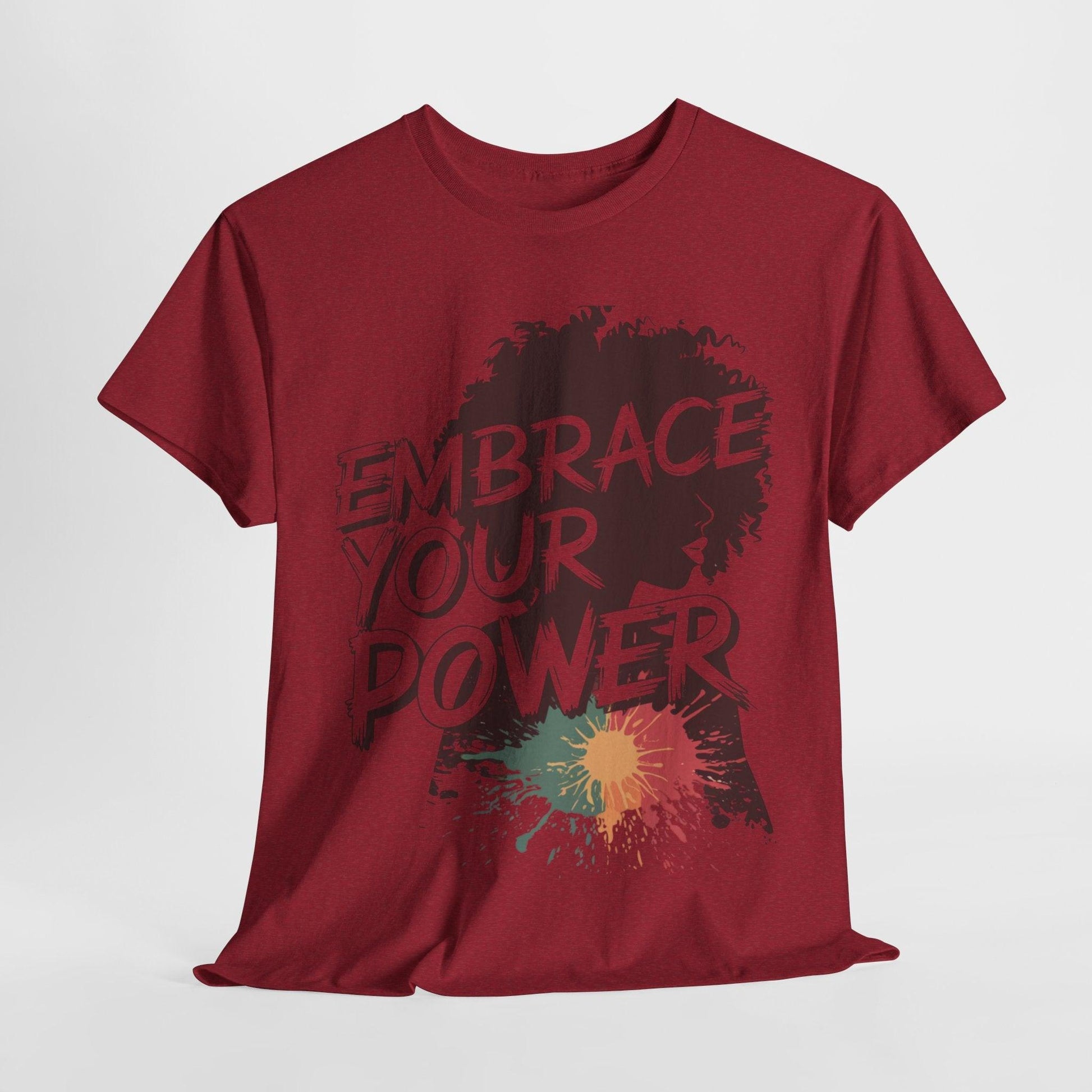 Embrace Your Power T-shirt for Empowerment - SosirrealByDesign