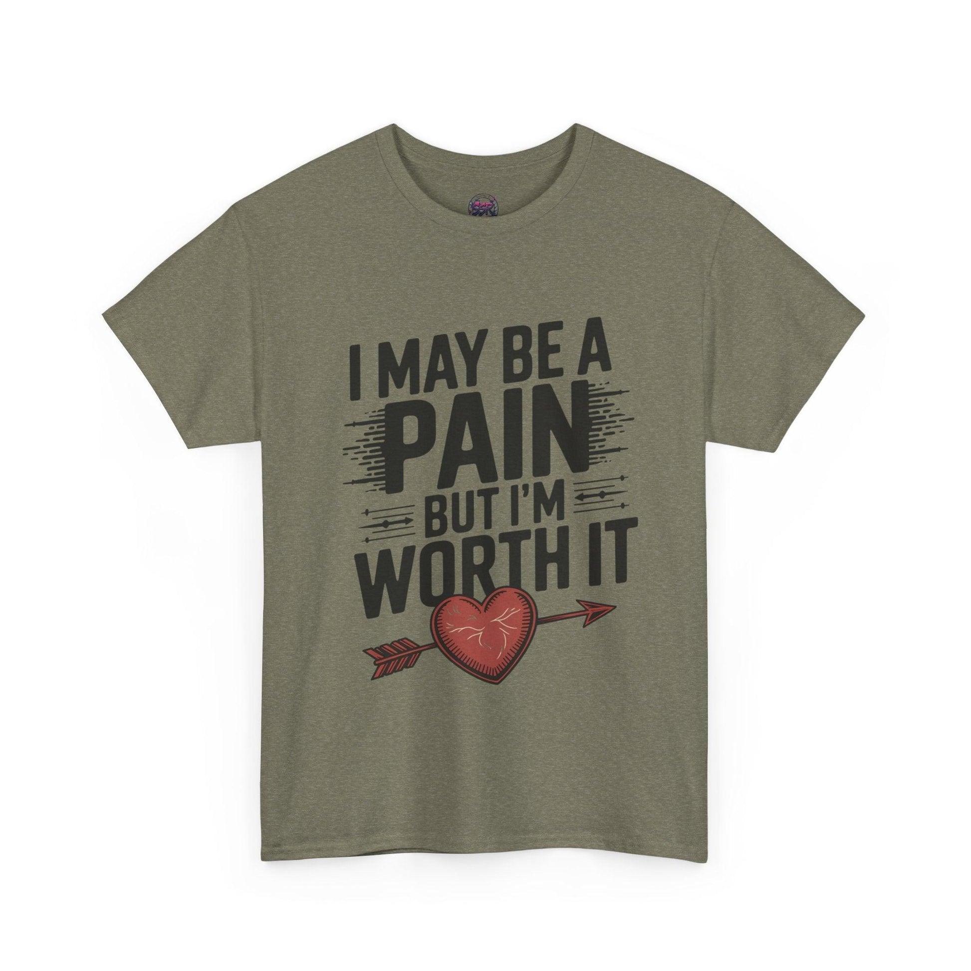 Funny Pain Worth It Tee - I May Be a Pain but I'm Worth It - SosirrealByDesign