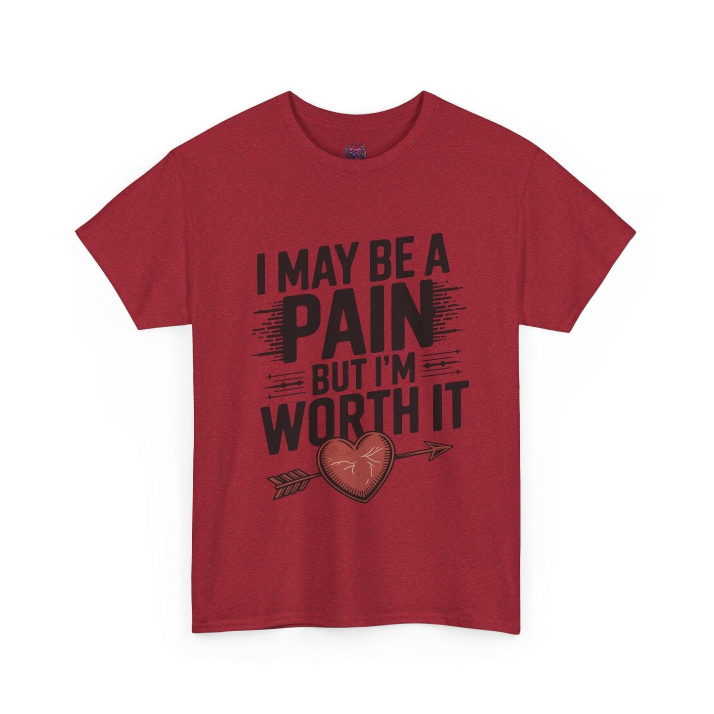 Funny Pain Worth It Tee - I May Be a Pain but I'm Worth It - SosirrealByDesign