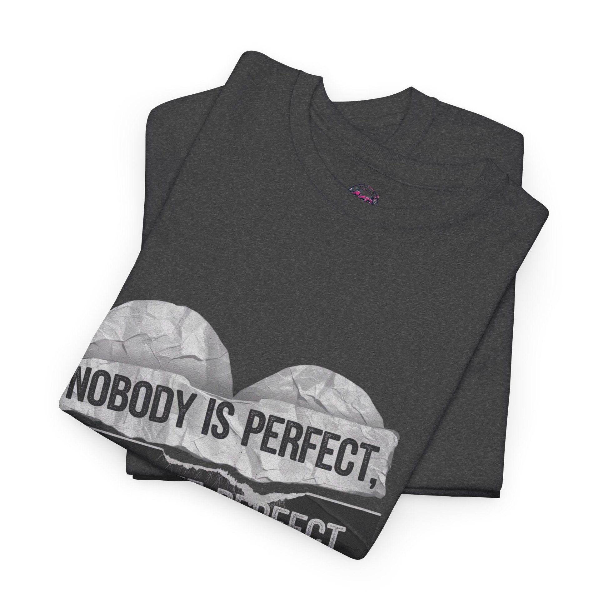 'Nobody is Perfect, but I See Perfect in You'- Graphic tee - SosirrealByDesign