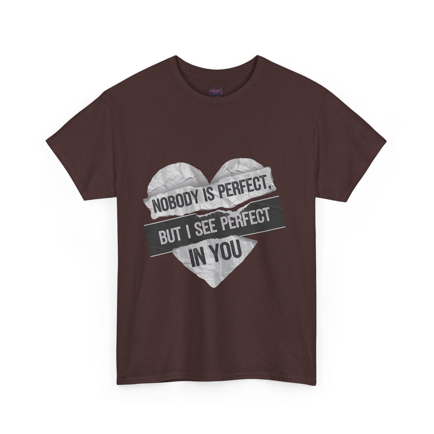 'Nobody is Perfect, but I See Perfect in You'- Graphic tee - SosirrealByDesign