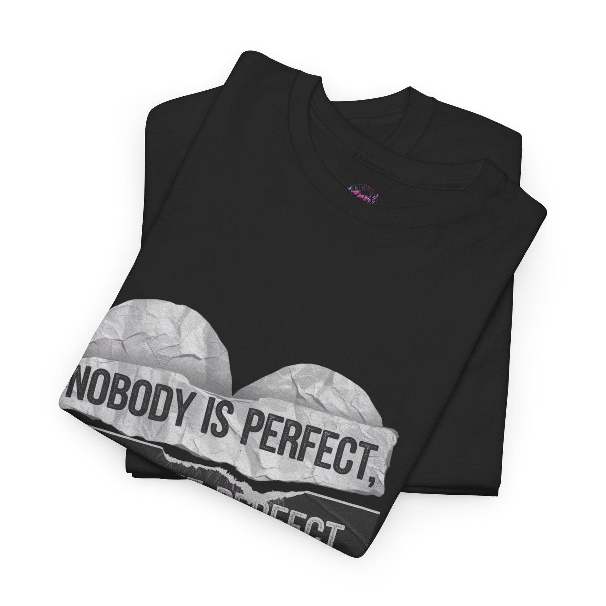 'Nobody is Perfect, but I See Perfect in You'- Graphic tee - SosirrealByDesign