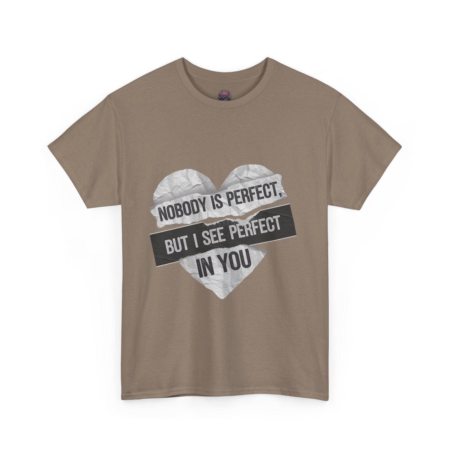 'Nobody is Perfect, but I See Perfect in You'- Graphic tee - SosirrealByDesign
