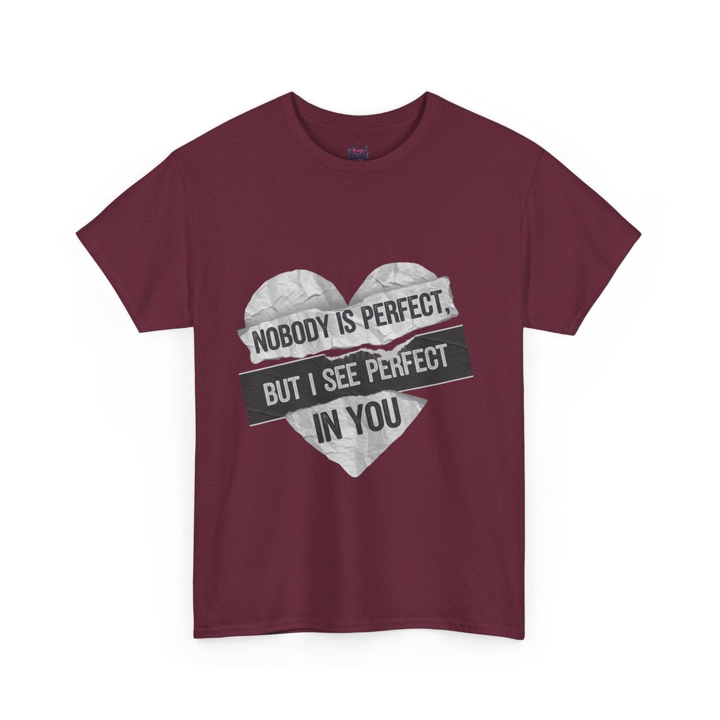 'Nobody is Perfect, but I See Perfect in You'- Graphic tee - SosirrealByDesign