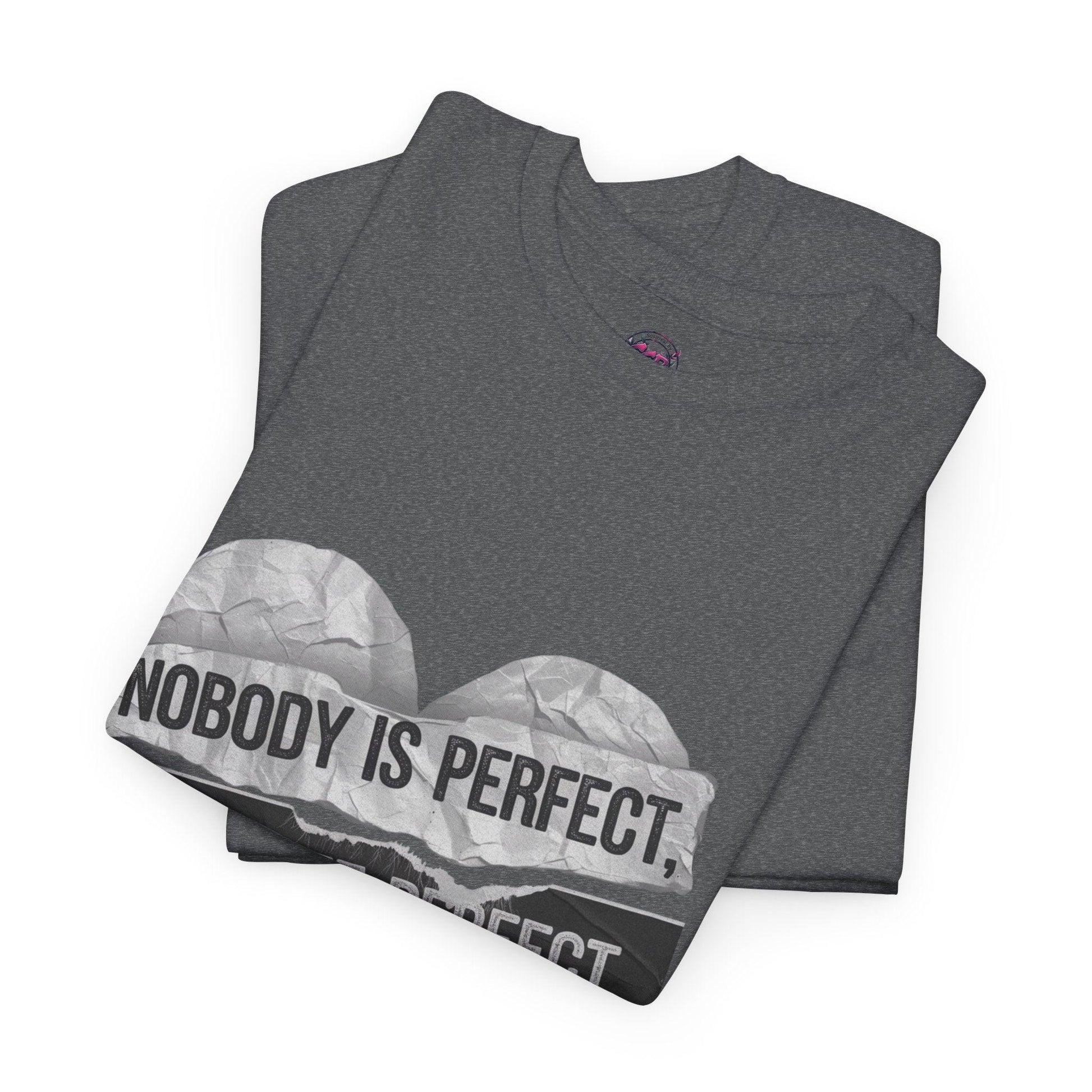 'Nobody is Perfect, but I See Perfect in You'- Graphic tee - SosirrealByDesign