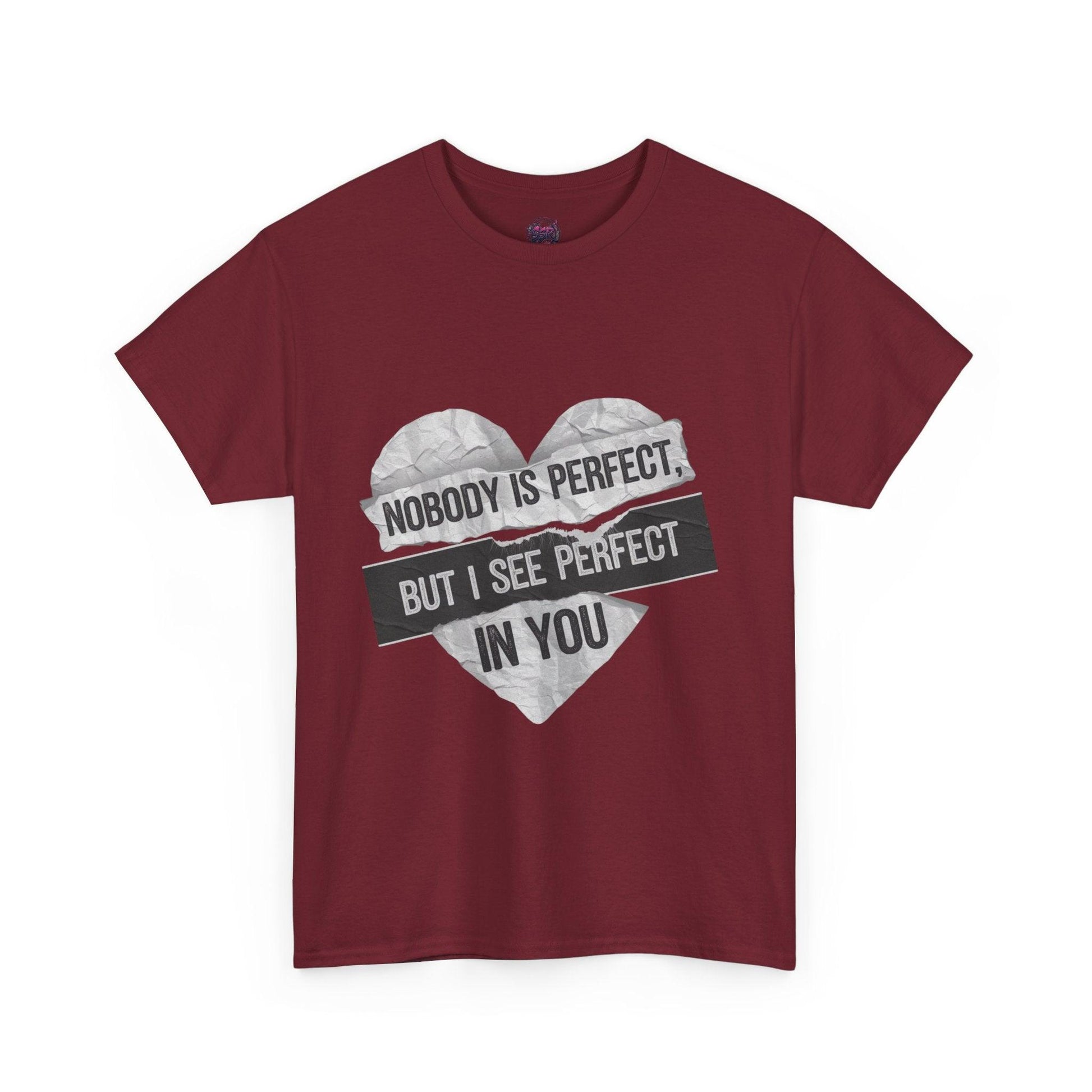 'Nobody is Perfect, but I See Perfect in You'- Graphic tee - SosirrealByDesign