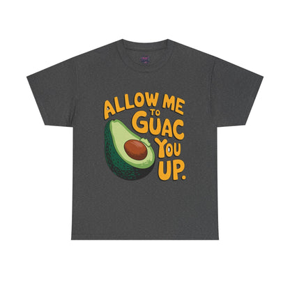 Funny Avocado T-shirt - Allow Me to Guac You Up Design for Avocado Lovers - SosirrealByDesign