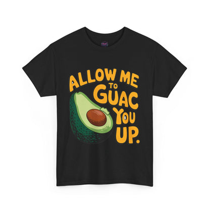 Funny Avocado T-shirt - Allow Me to Guac You Up Design for Avocado Lovers - SosirrealByDesign
