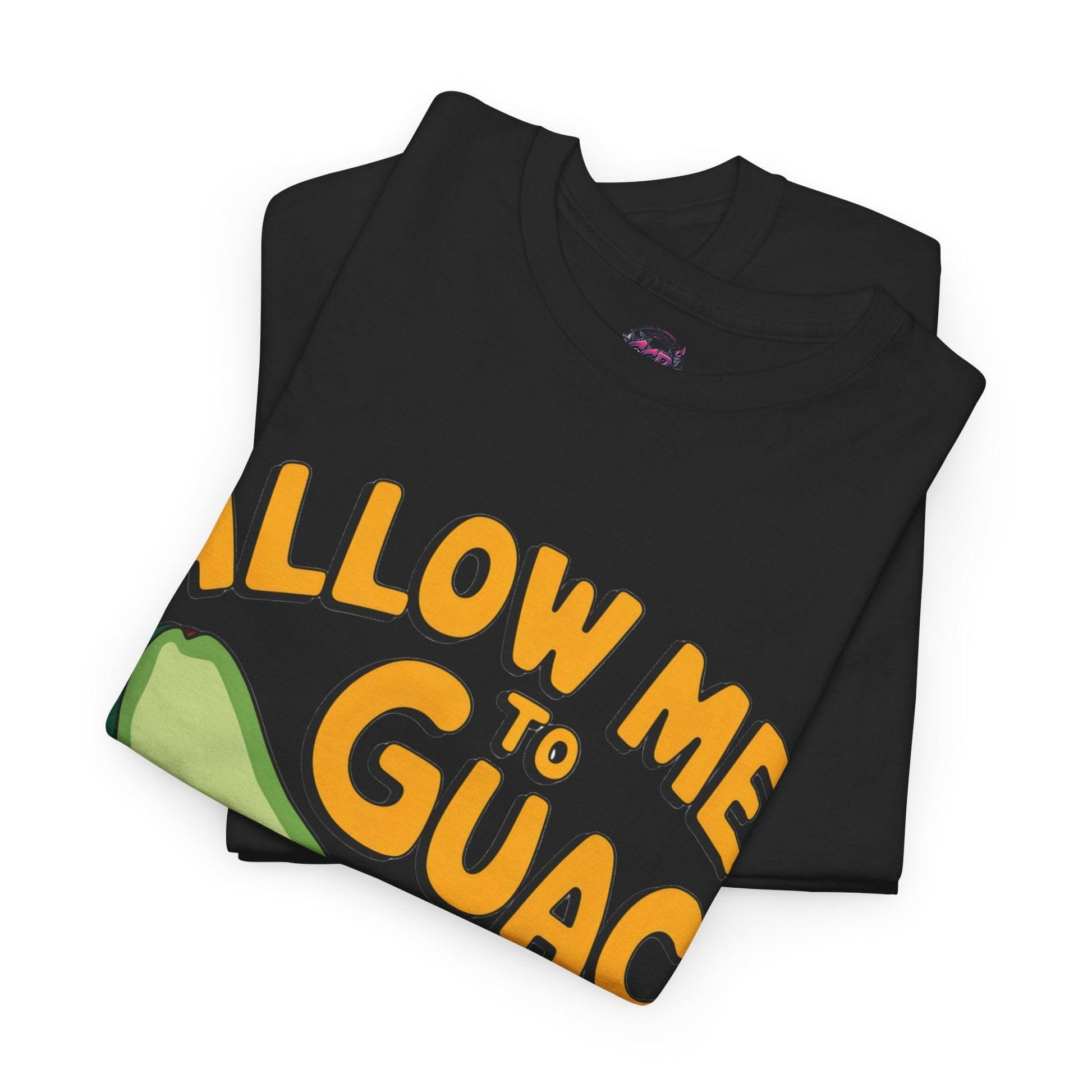 Funny Avocado T-shirt - Allow Me to Guac You Up Design for Avocado Lovers - SosirrealByDesign