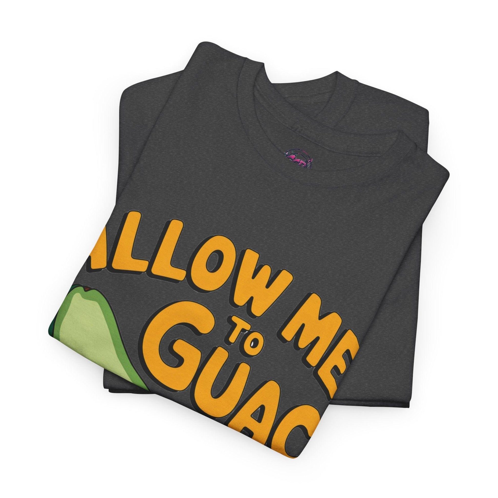 Funny Avocado T-shirt - Allow Me to Guac You Up Design for Avocado Lovers - SosirrealByDesign