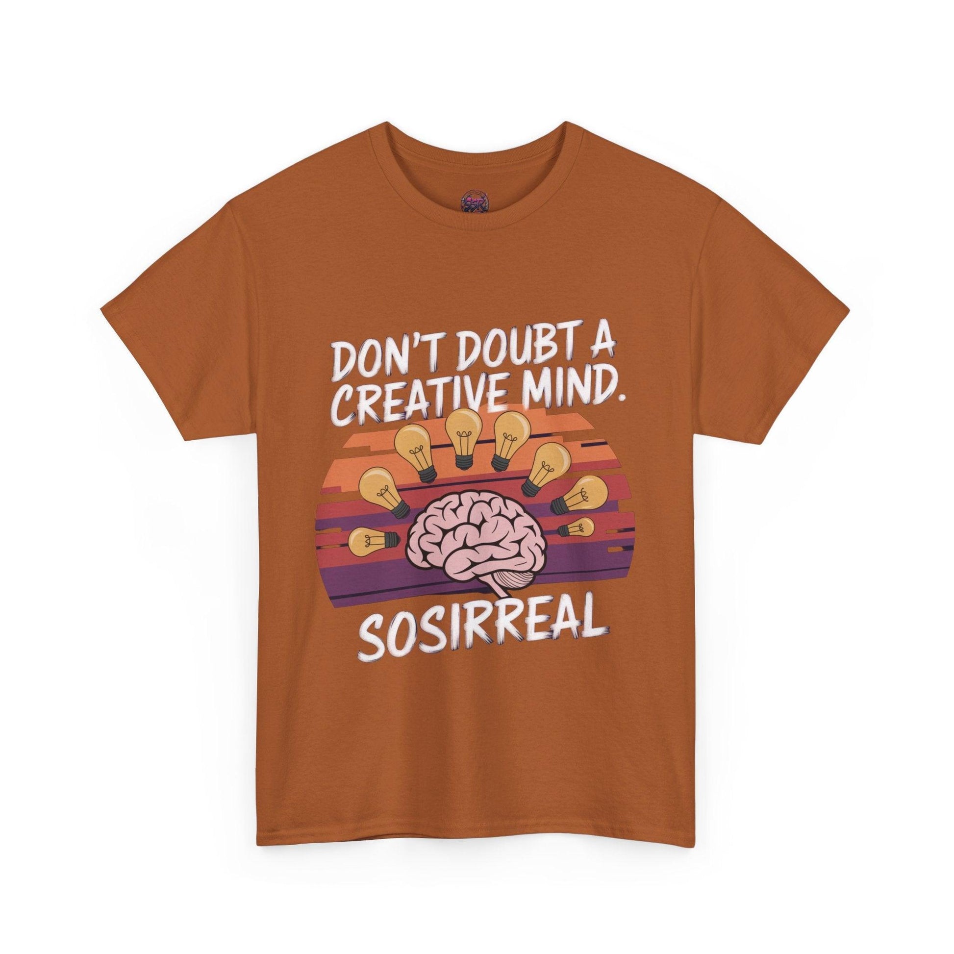 Creative Mind Imagination - Unleash Your Creativity Tee - SosirrealByDesign