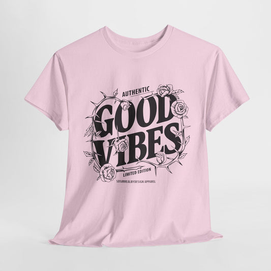 Good Vibes Positive Energy T-shirt - SosirrealByDesign