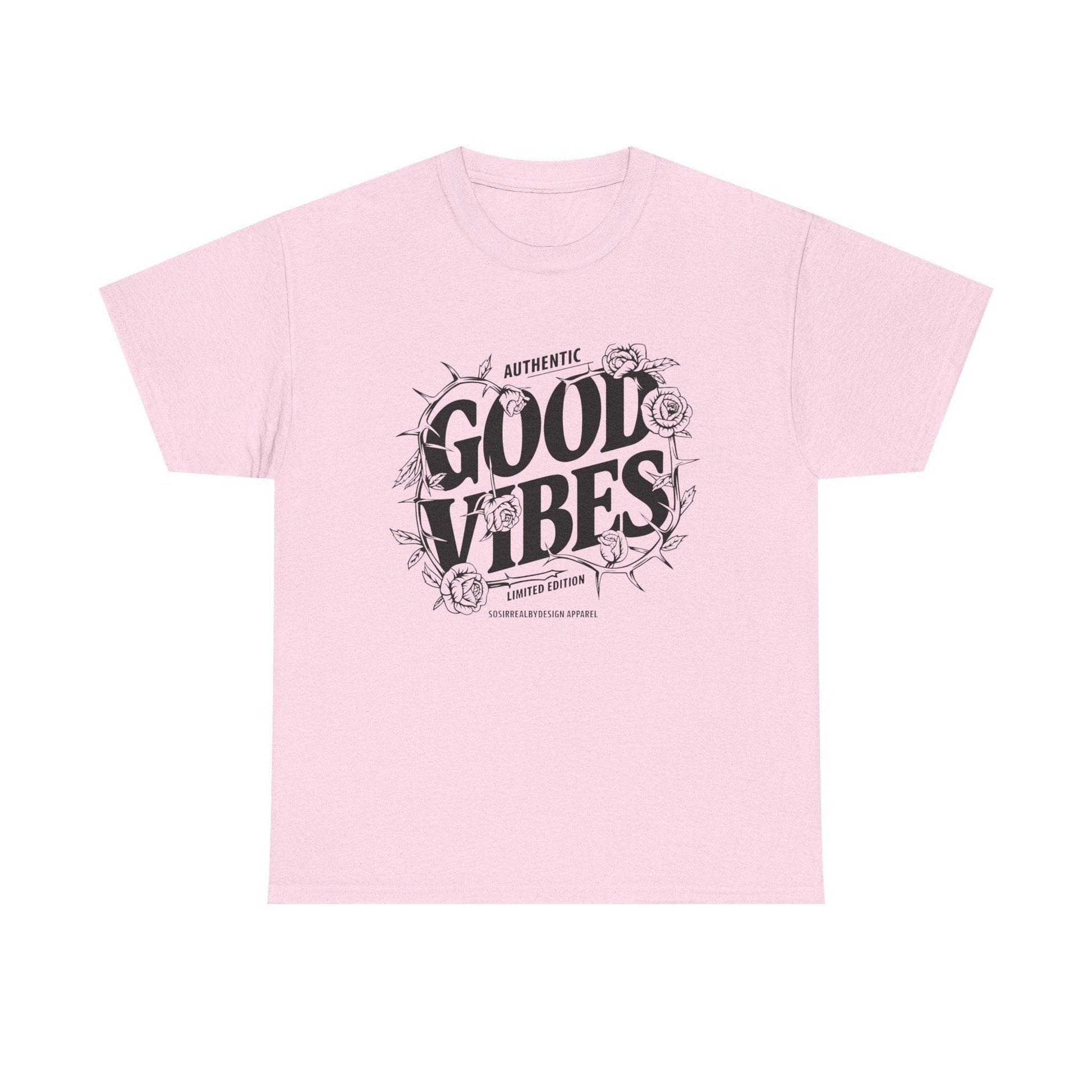 Good Vibes Positive Energy T-shirt - SosirrealByDesign