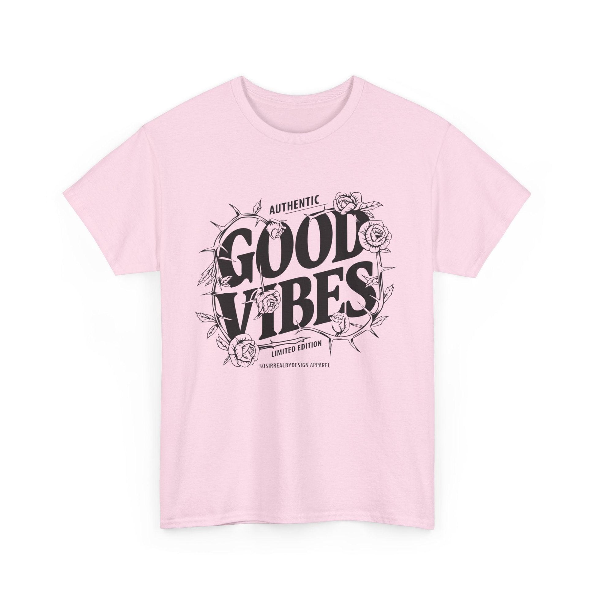 Good Vibes Positive Energy T-shirt - SosirrealByDesign