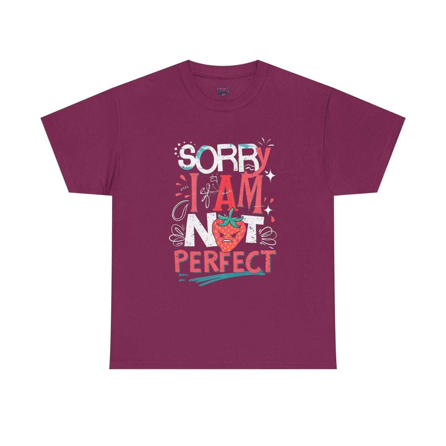 Sorry I Am Not Perfect T-shirt - Embrace Imperfection - SosirrealByDesign