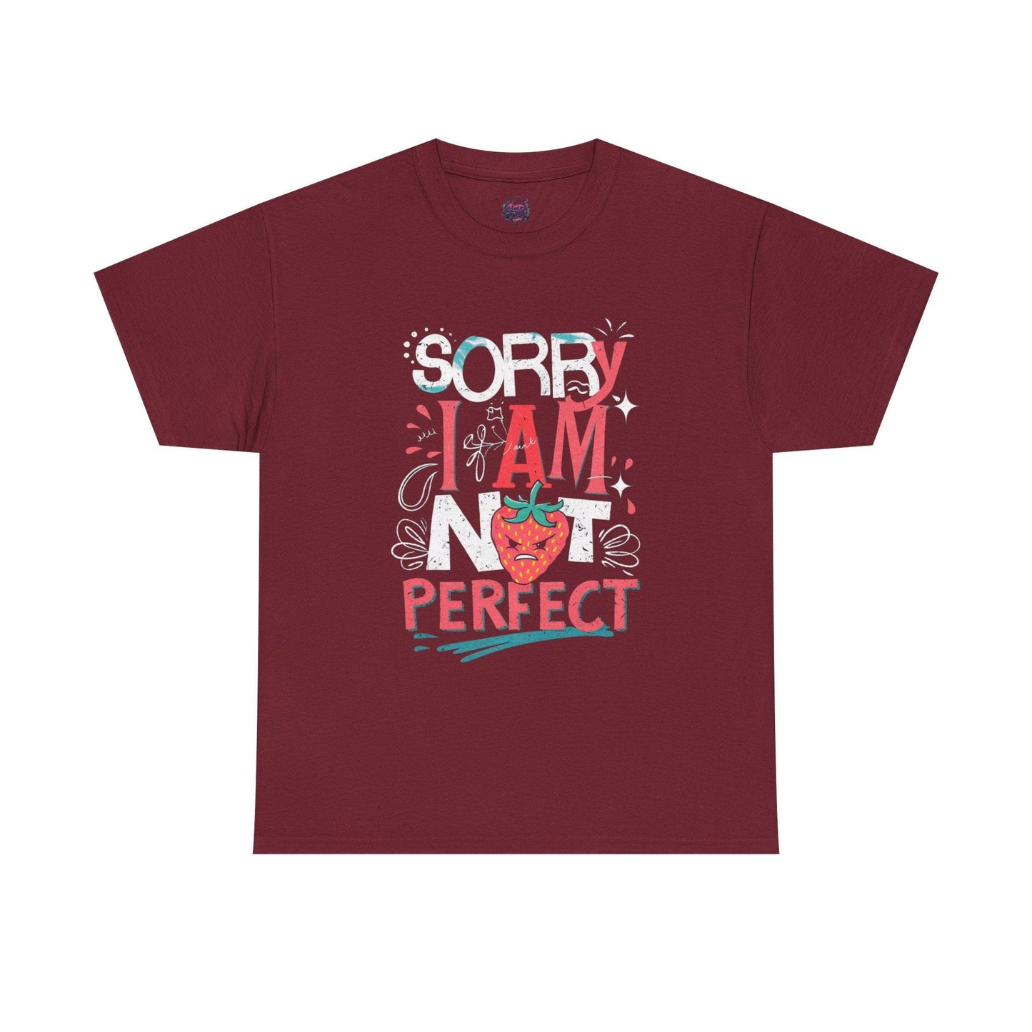 Sorry I Am Not Perfect T-shirt - Embrace Imperfection - SosirrealByDesign