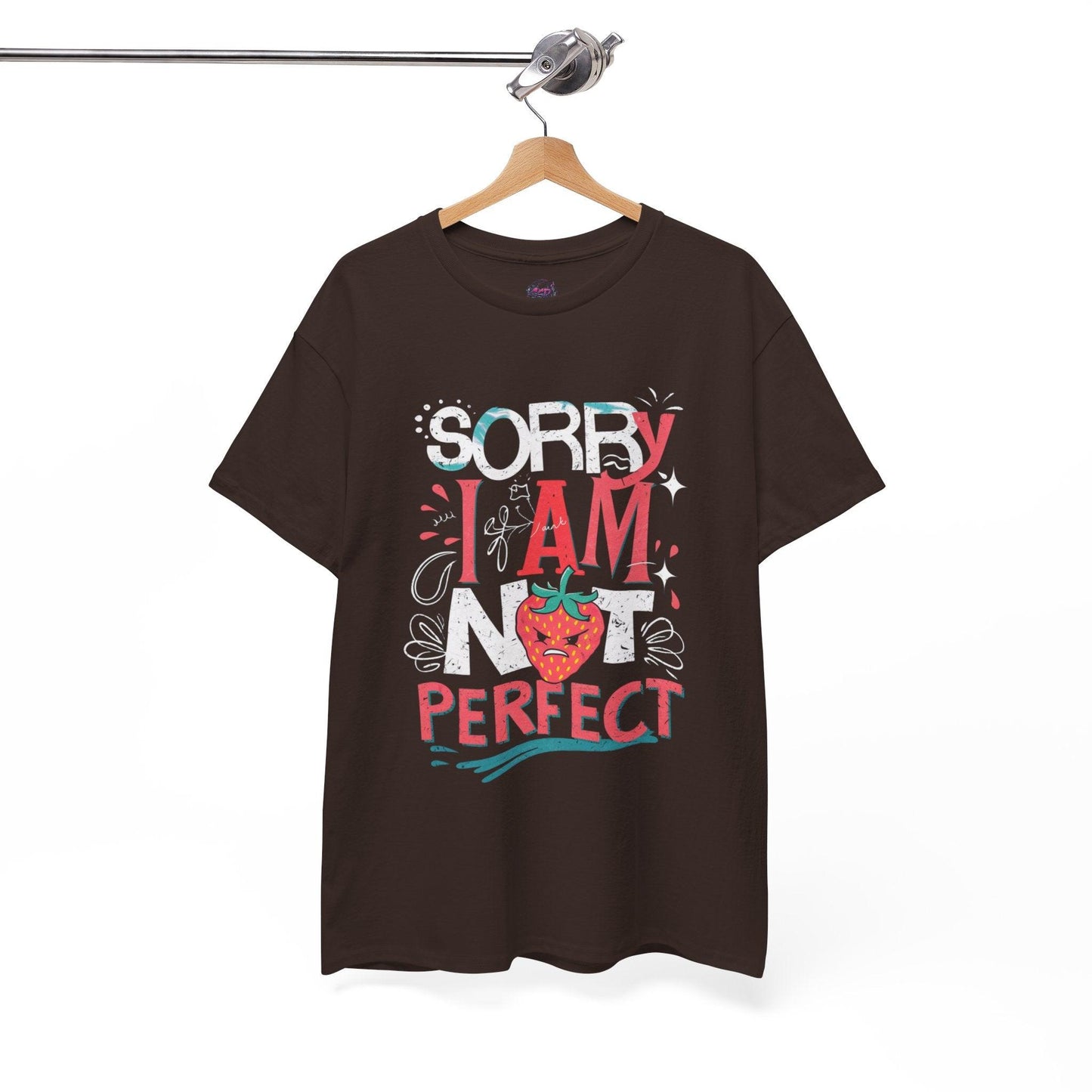 Sorry I Am Not Perfect T-shirt - Embrace Imperfection - SosirrealByDesign
