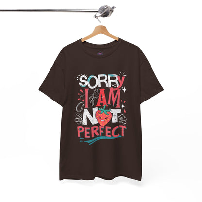 Sorry I Am Not Perfect T-shirt - Embrace Imperfection - SosirrealByDesign