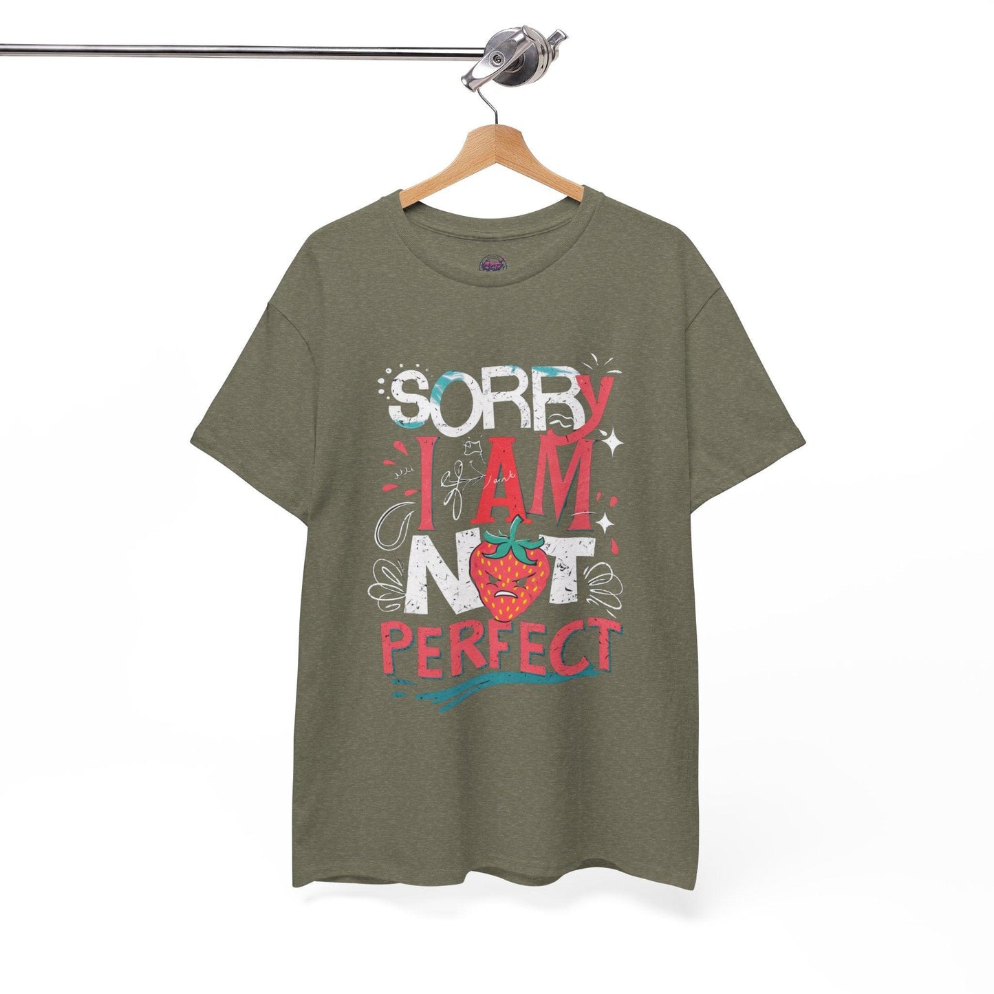 Sorry I Am Not Perfect T-shirt - Embrace Imperfection - SosirrealByDesign