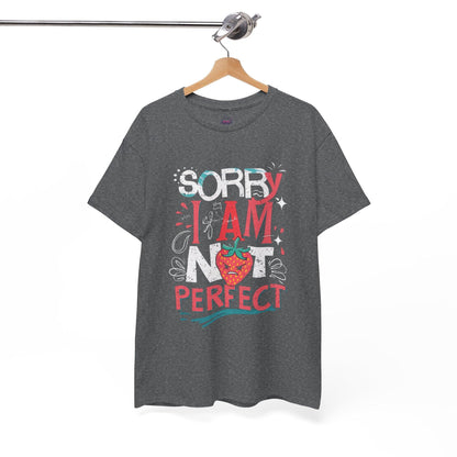 Sorry I Am Not Perfect T-shirt - Embrace Imperfection - SosirrealByDesign