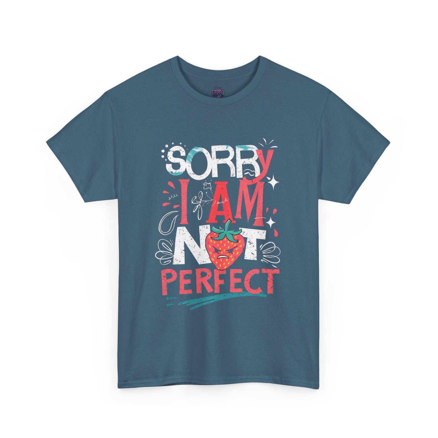 Sorry I Am Not Perfect T-shirt - Embrace Imperfection - SosirrealByDesign