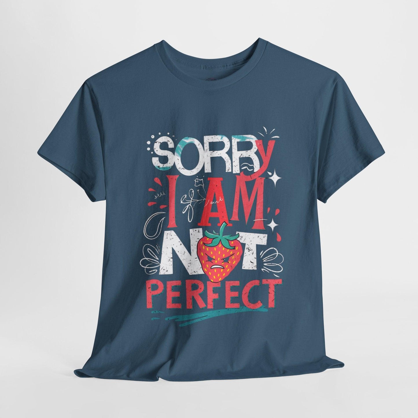 Sorry I Am Not Perfect T-shirt - Embrace Imperfection - SosirrealByDesign