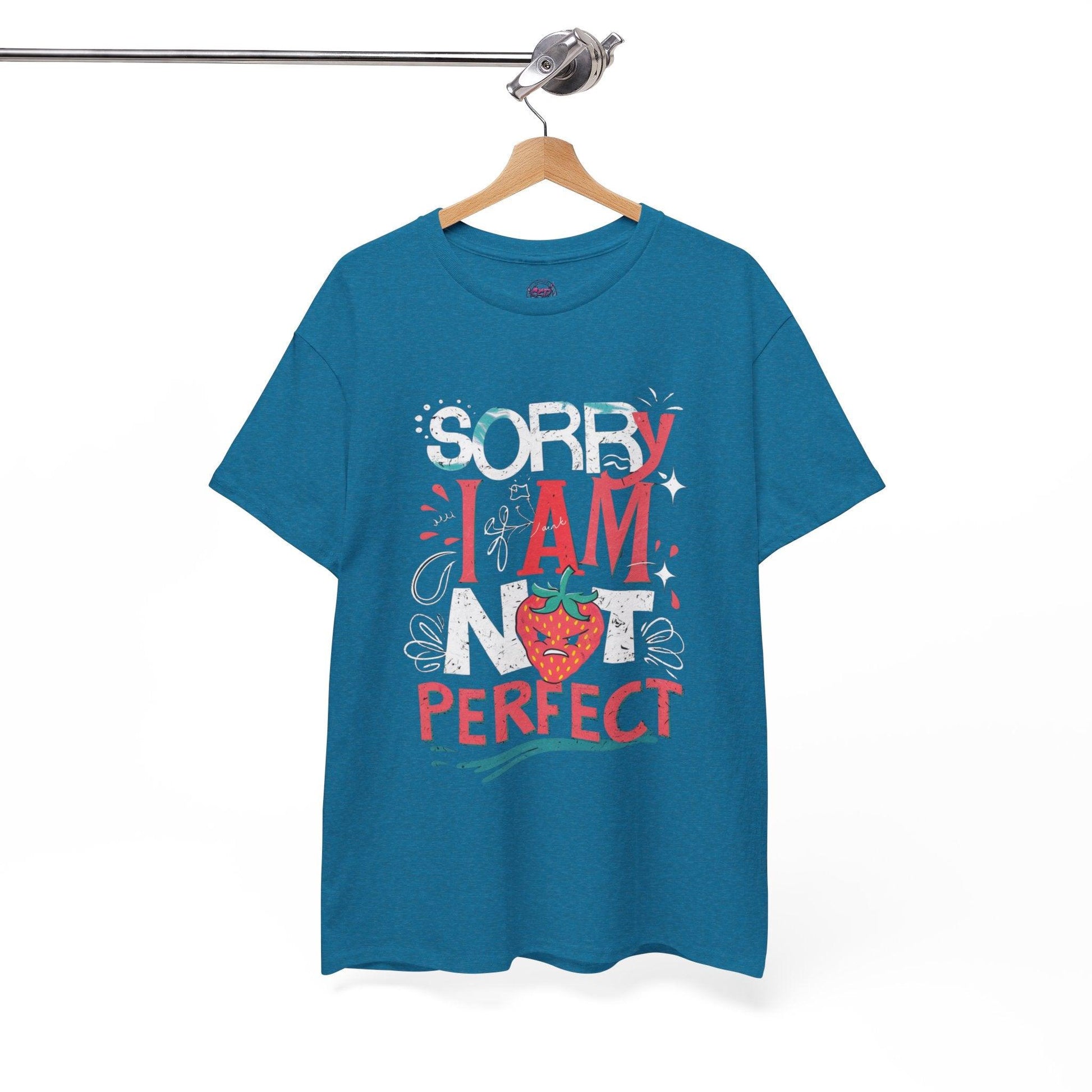 Sorry I Am Not Perfect T-shirt - Embrace Imperfection - SosirrealByDesign