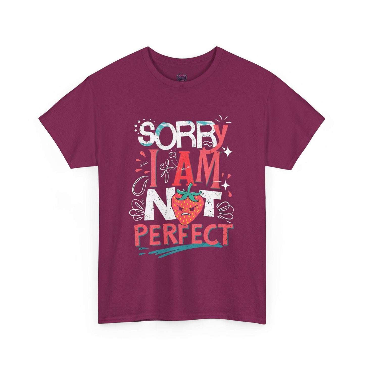 Sorry I Am Not Perfect T-shirt - Embrace Imperfection - SosirrealByDesign