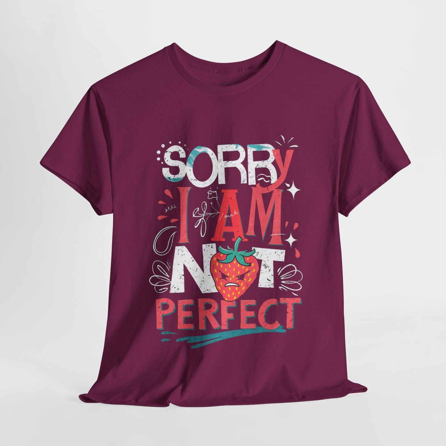 Sorry I Am Not Perfect T-shirt - Embrace Imperfection - SosirrealByDesign