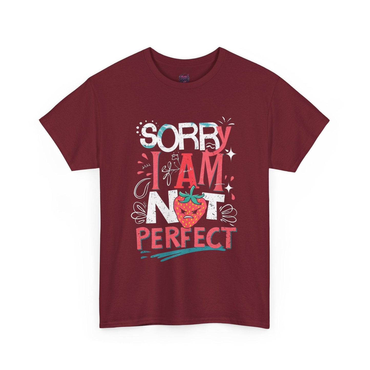 Sorry I Am Not Perfect T-shirt - Embrace Imperfection - SosirrealByDesign