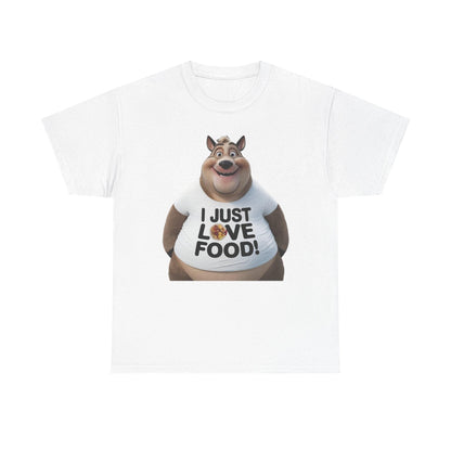Funny Food Lover Apparel - I Just Love Food! - SosirrealByDesign