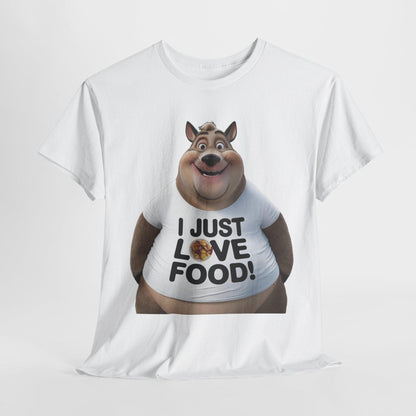 Funny Food Lover Apparel - I Just Love Food! - SosirrealByDesign