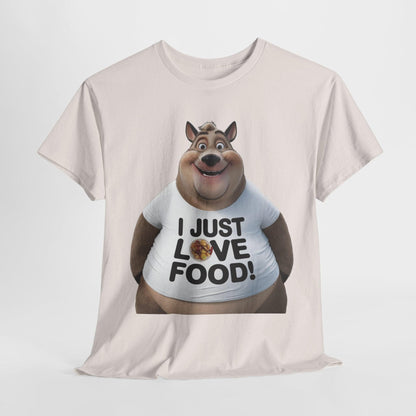 Funny Food Lover Apparel - I Just Love Food! - SosirrealByDesign