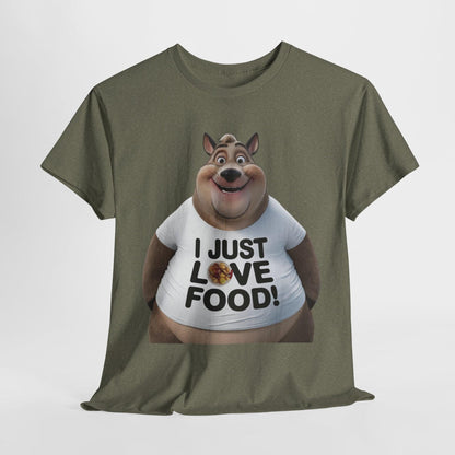 Funny Food Lover Apparel - I Just Love Food! - SosirrealByDesign