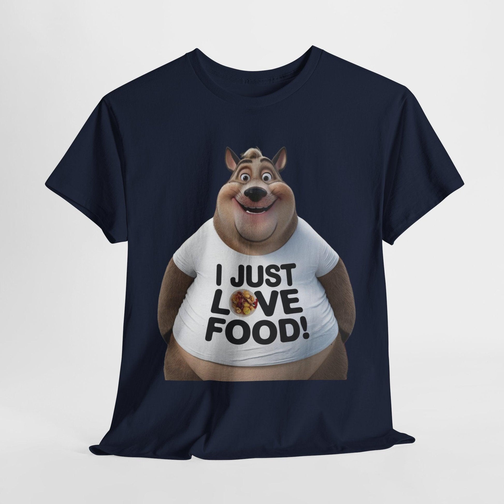 Funny Food Lover Apparel - I Just Love Food! - SosirrealByDesign