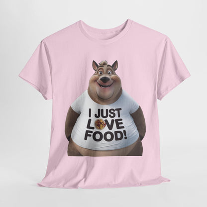 Funny Food Lover Apparel - I Just Love Food! - SosirrealByDesign