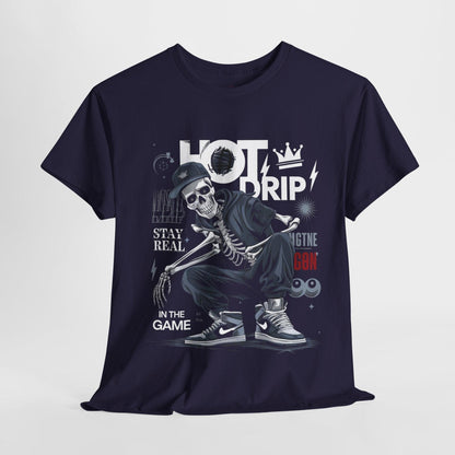 Cool Skeleton Stay Real, Hot Drip t-shirt - SosirrealByDesign