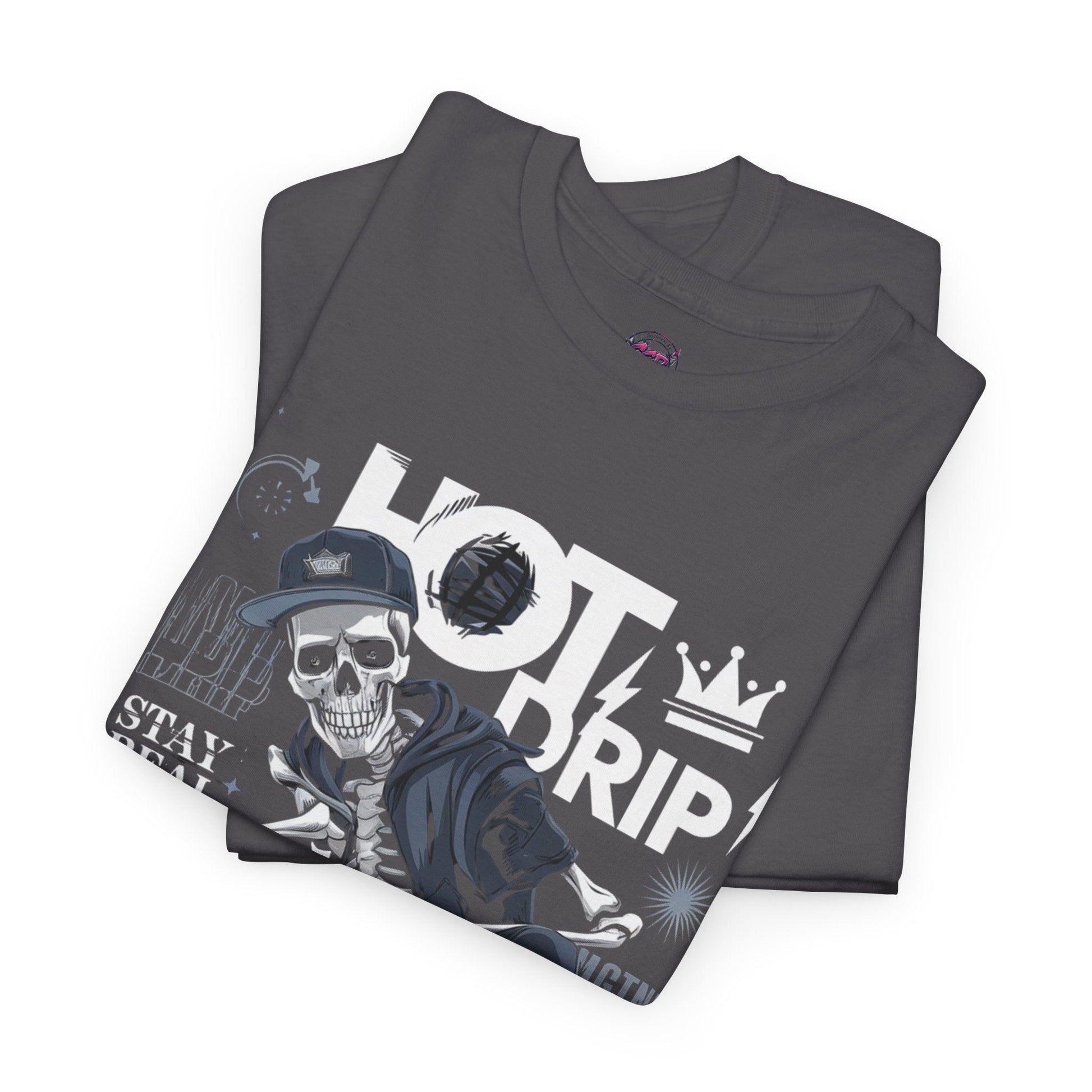 Cool Skeleton Stay Real, Hot Drip t-shirt - SosirrealByDesign