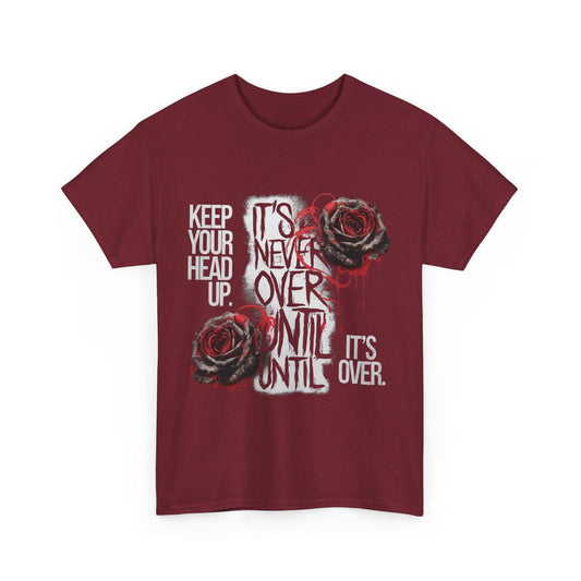 Keep Your Head Up v101 T-Shirt | Motivational Apparel - SosirrealByDesign