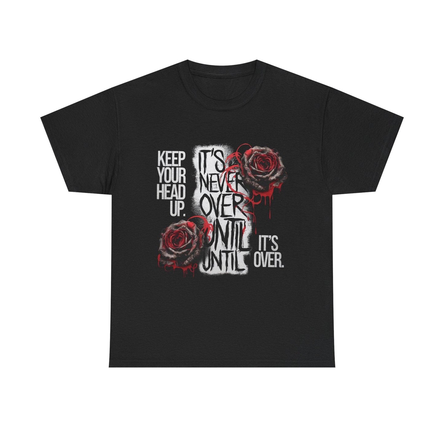 Keep Your Head Up v101 T-Shirt | Motivational Apparel - SosirrealByDesign