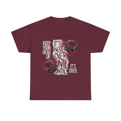 Keep Your Head Up v101 T-Shirt | Motivational Apparel - SosirrealByDesign