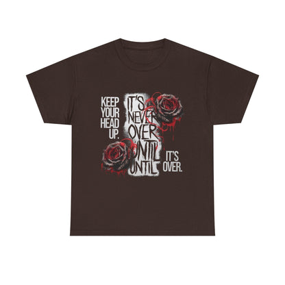 Keep Your Head Up v101 T-Shirt | Motivational Apparel - SosirrealByDesign