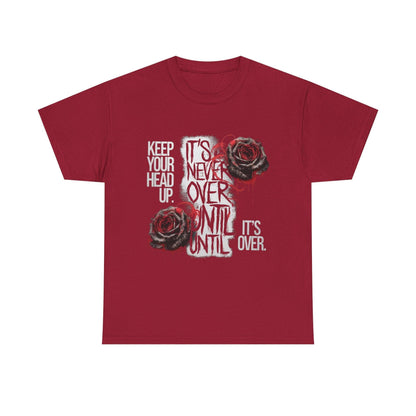 Keep Your Head Up v101 T-Shirt | Motivational Apparel - SosirrealByDesign