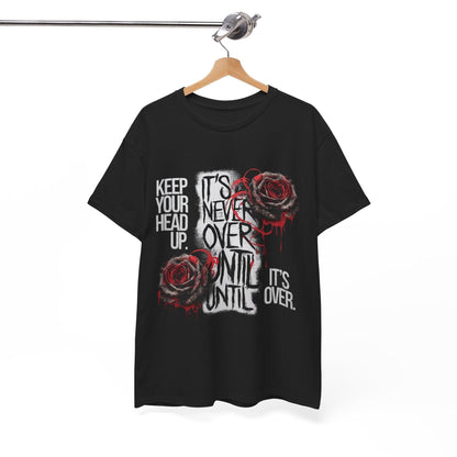 Keep Your Head Up v101 T-Shirt | Motivational Apparel - SosirrealByDesign