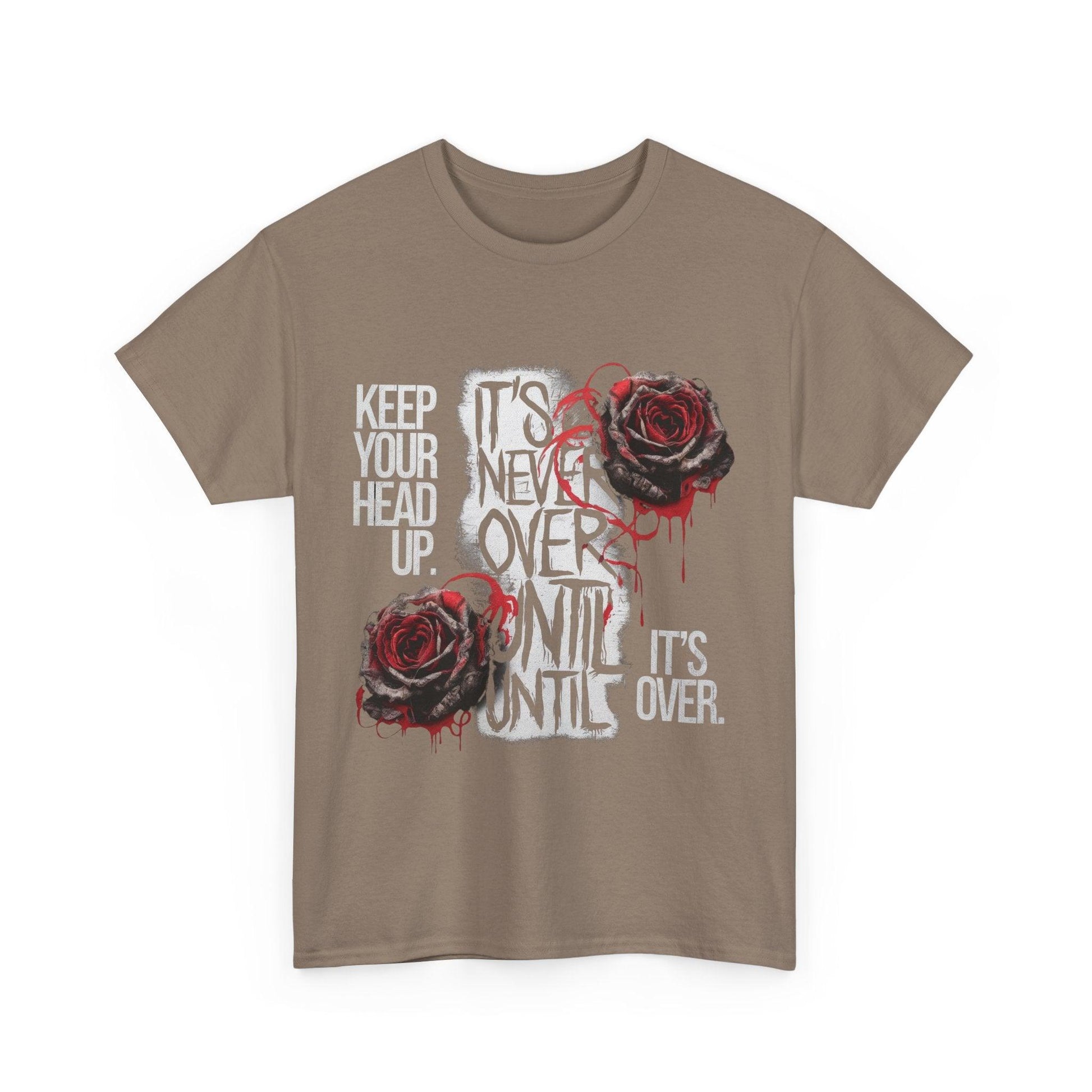 Keep Your Head Up v101 T-Shirt | Motivational Apparel - SosirrealByDesign
